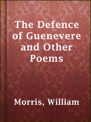 The Defence of Guenevere and Other Poems - ebook